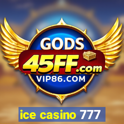 ice casino 777